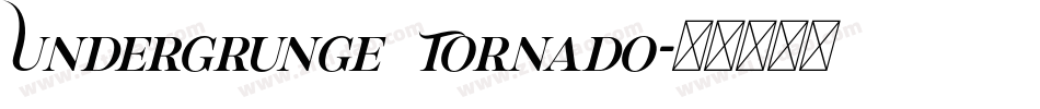 Undergrunge Tornado字体转换